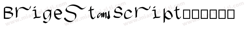 Brigest Script字体转换